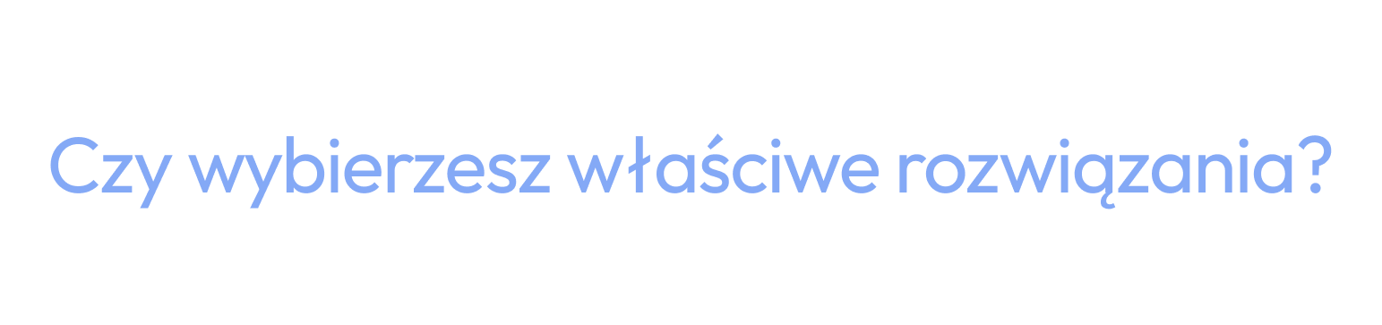 Czy wybierzesz właściwe rozwiązania?